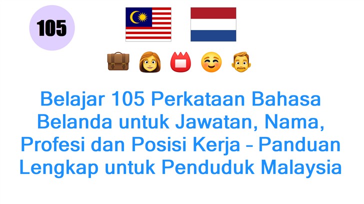 Belajar 105 Perkataan Bahasa Belanda untuk Jawatan, Nama, Profesi dan Posisi Kerja – Panduan Lengkap untuk Penduduk Malaysia